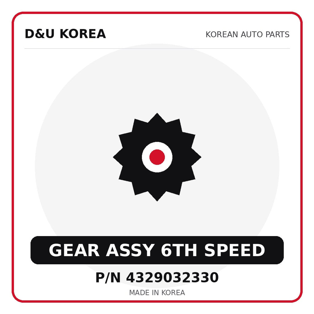 Genuine Mobis GEAR ASSY 6TH SPEED 4329032330 - Korean auto parts from D&U Korea