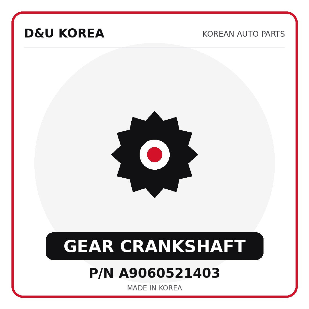 Genuine Mobis GEAR CRANKSHAFT A9060521403 for Korean vehicles | D&U Korea