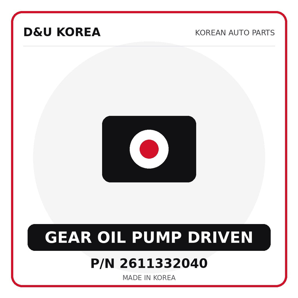 Genuine Mobis GEAR OIL PUMP DRIVEN 2611332040 - Korean auto parts from D&U Korea