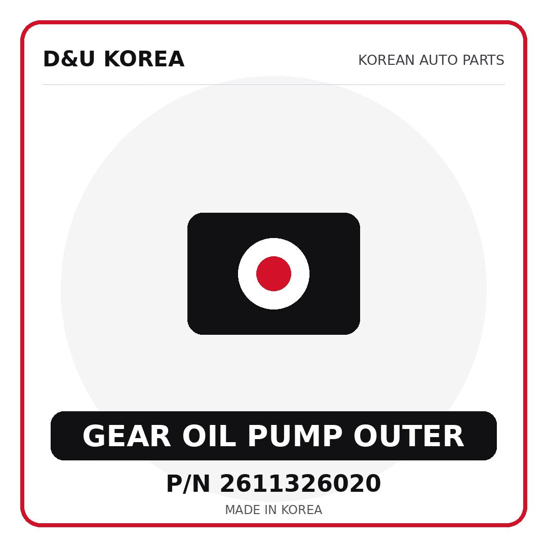 Genuine Mobis GEAR OIL PUMP OUTER 2611326020 - Korean auto parts from D&U Korea