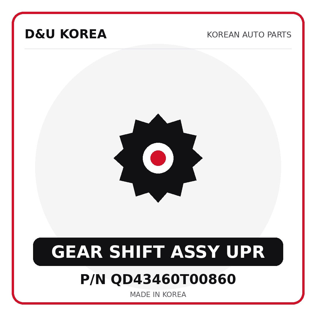 Genuine Mobis GEAR SHIFT ASSY UPR QD43460T00860 for Korean vehicles | D&U Korea