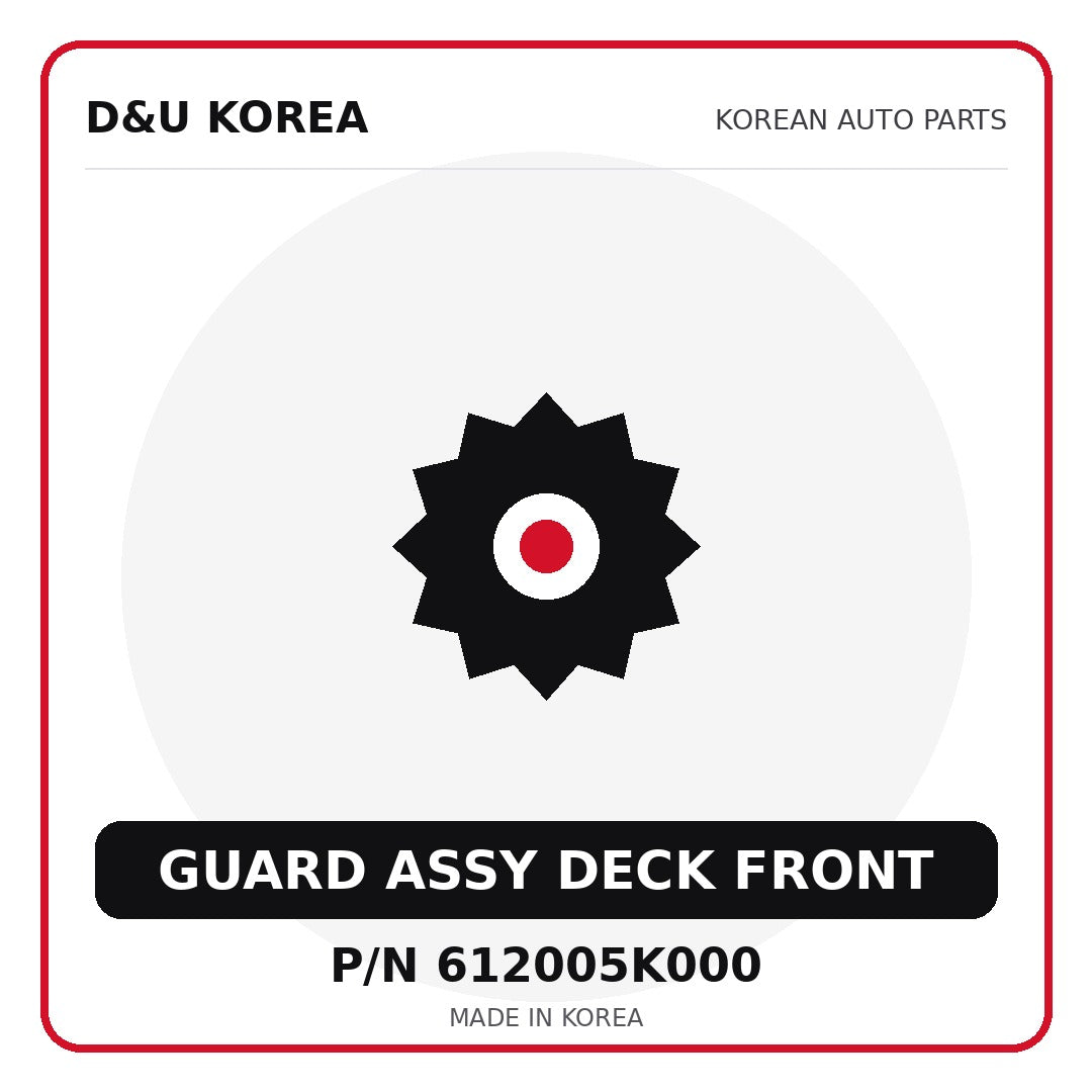 Genuine Mobis GUARD ASSY DECK FRONT 612005K000 for Korean vehicles | D&U Korea