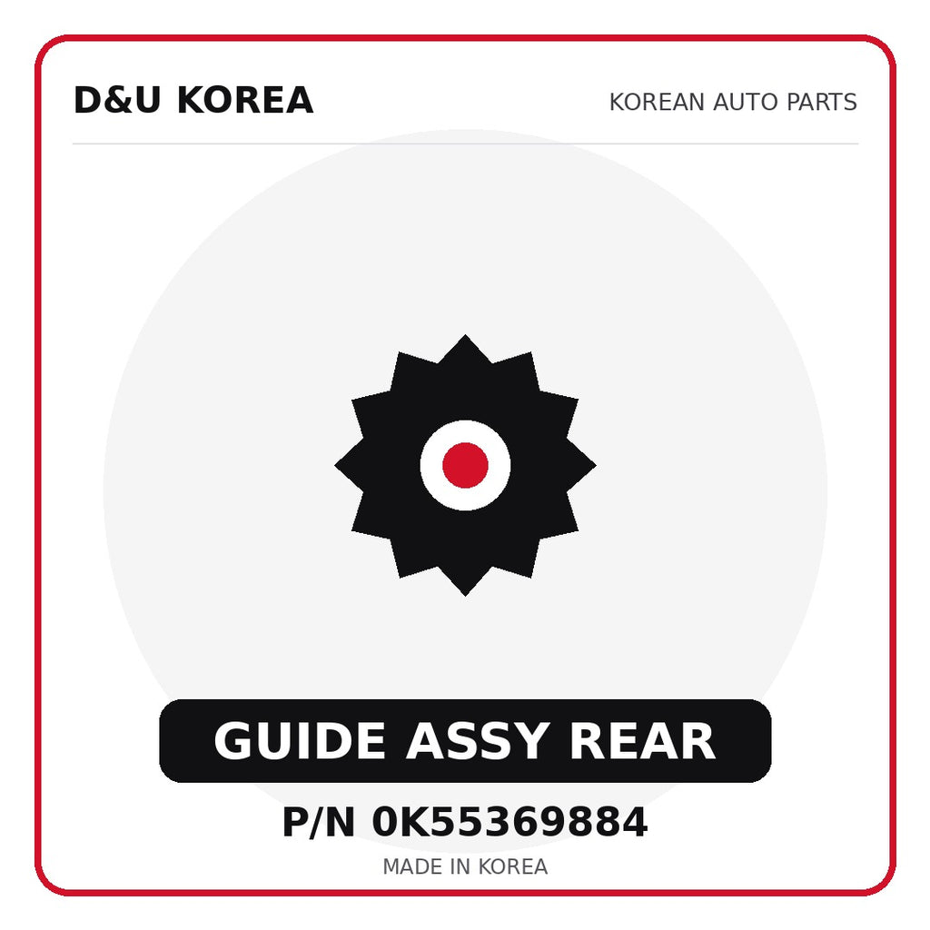 Genuine Mobis GUIDE ASSY REAR 0K55369884 - Korean auto parts from D&U Korea