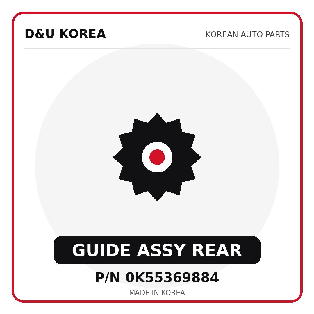 Genuine Mobis GUIDE ASSY REAR 0K55369884 - Korean auto parts from D&U Korea