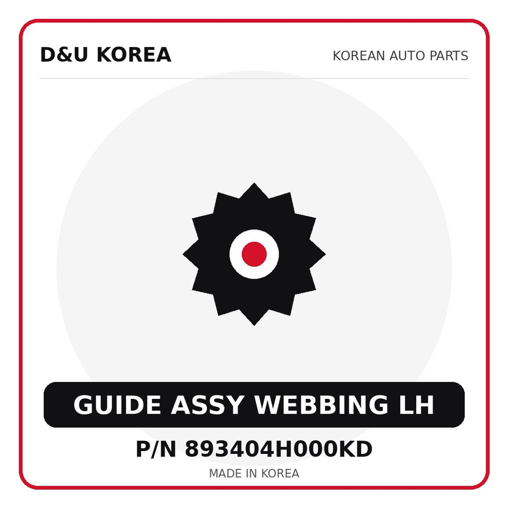 Genuine Mobis GUIDE ASSY WEBBING LH 893404H000KD for Korean vehicles | D&U Korea