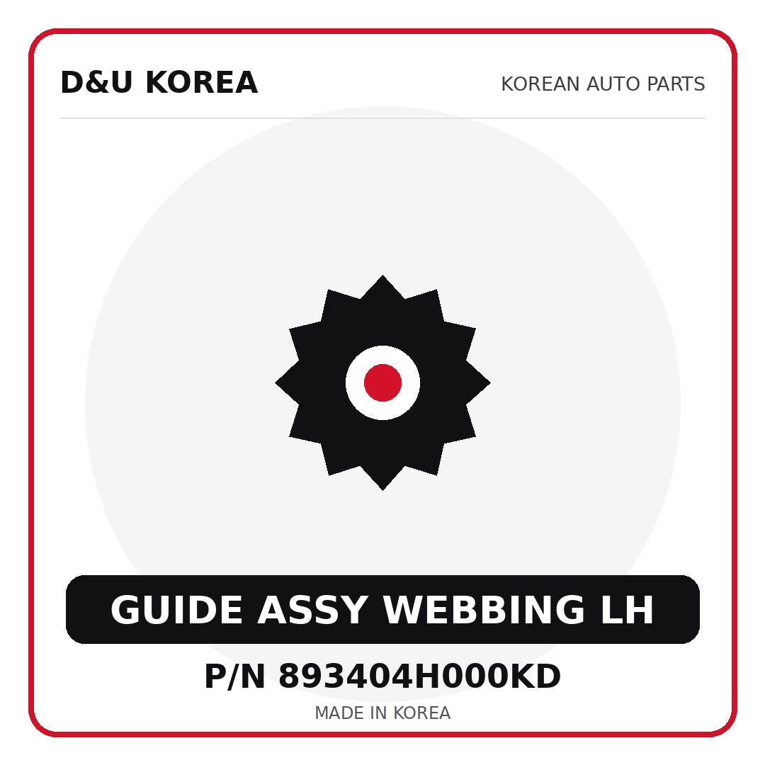 Genuine Mobis GUIDE ASSY WEBBING LH 893404H000KD for Korean vehicles | D&U Korea