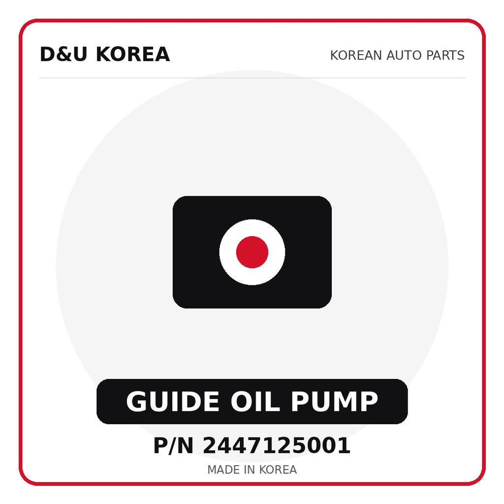 Genuine Mobis GUIDE OIL PUMP 2447125001 - Korean auto parts from D&U Korea