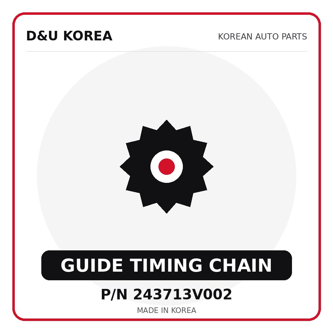 Genuine Mobis GUIDE TIMING CHAIN 243713V002 - Korean auto parts from D&U Korea