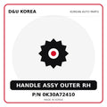 Genuine Mobis HANDLE ASSY OUTER RH 0K30A72410 - Korean auto parts from D&U Korea