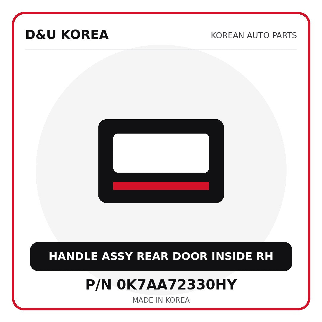 Genuine Mobis HANDLE ASSY REAR DOOR INSIDE RH 0K7AA72330HY - Korean auto parts from D&U Korea