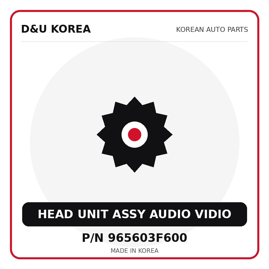 Genuine Mobis HEAD UNIT ASSY AUDIO VIDIO 965603F600 for Korean vehicles | D&U Korea