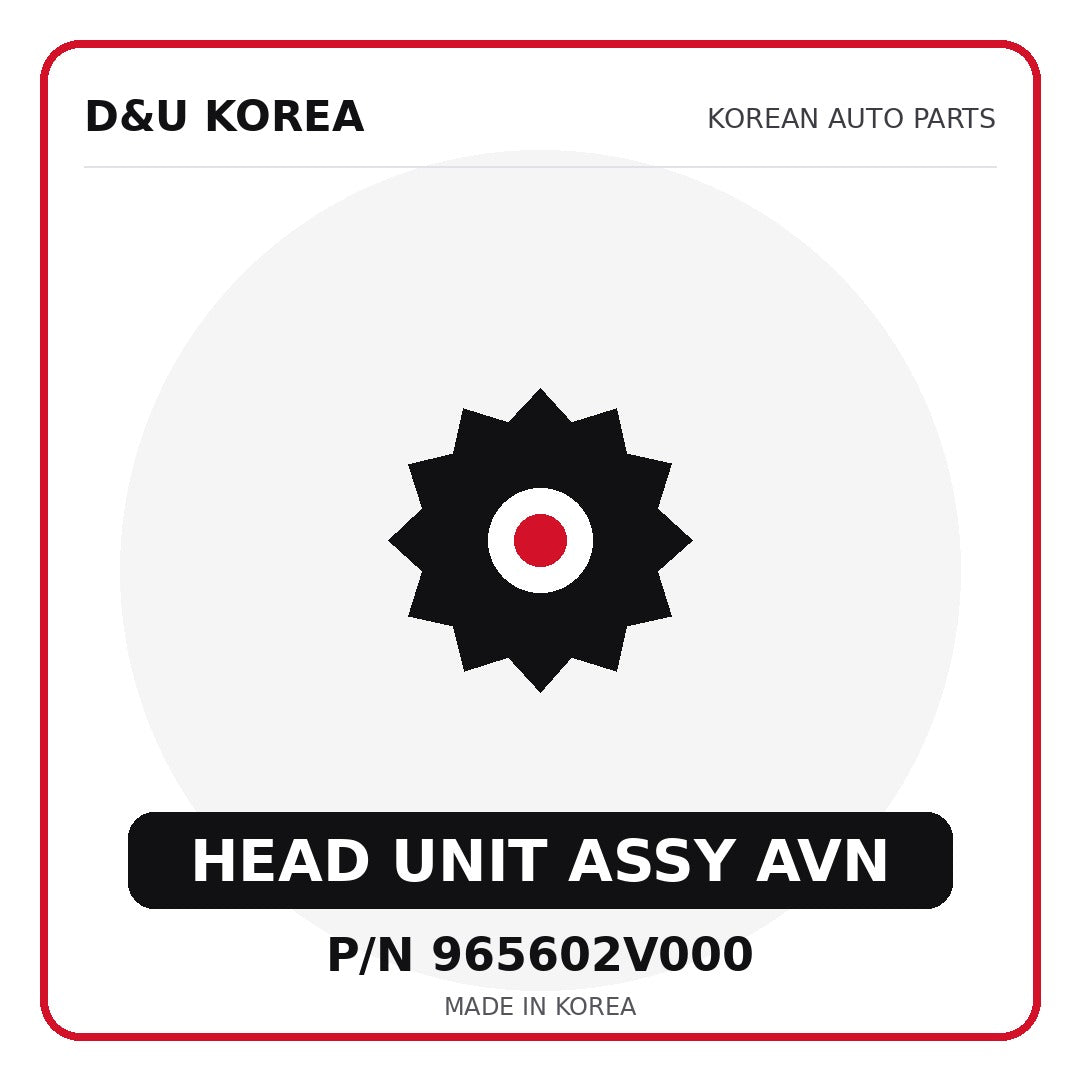 Genuine Mobis HEAD UNIT ASSY AVN 965602V000 - Korean auto parts from D&U Korea