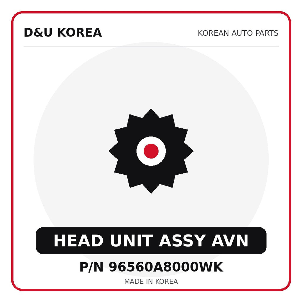 Genuine Mobis HEAD UNIT ASSY AVN 96560A8000WK - Korean auto parts from D&U Korea