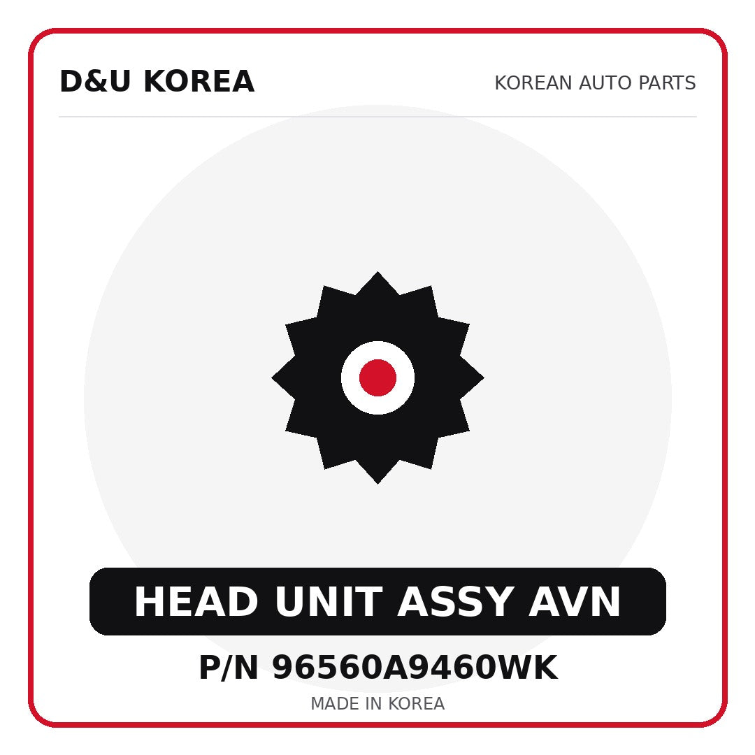 Genuine Mobis HEAD UNIT ASSY AVN 96560A9460WK - Korean auto parts from D&U Korea