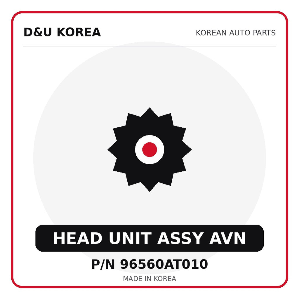 Genuine Mobis HEAD UNIT ASSY AVN 96560AT010 - Korean auto parts from D&U Korea