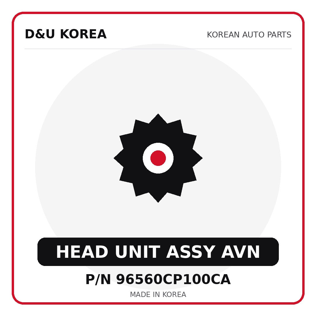 Genuine Mobis HEAD UNIT ASSY AVN 96560CP100CA - Korean auto parts from D&U Korea