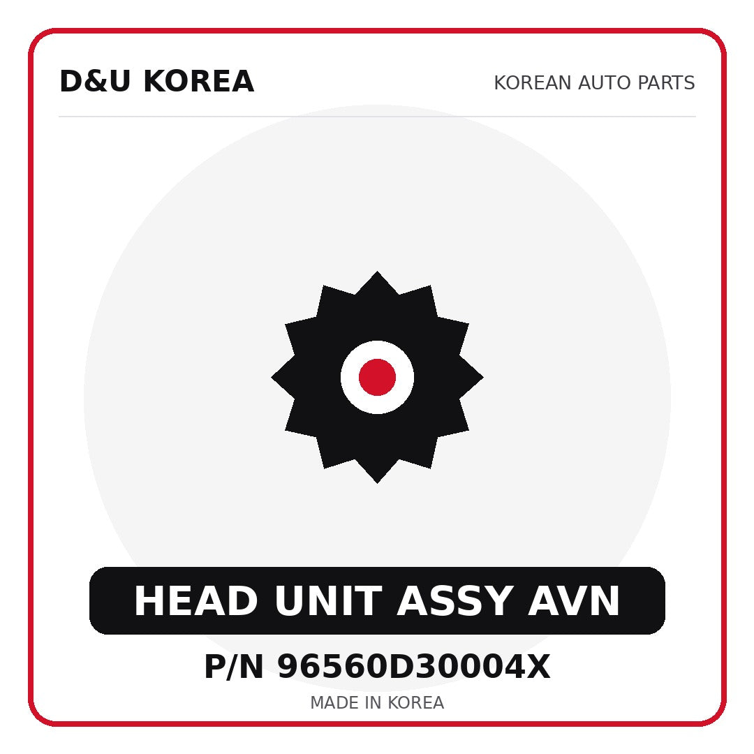 Genuine Mobis HEAD UNIT ASSY AVN 96560D30004X - Korean auto parts from D&U Korea