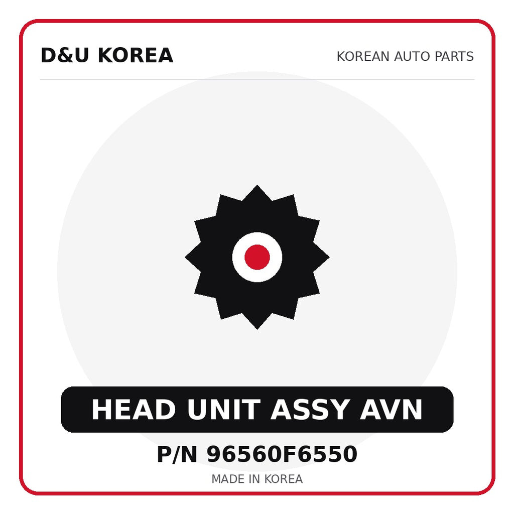 Genuine Mobis HEAD UNIT ASSY AVN 96560F6550 - Korean auto parts from D&U Korea
