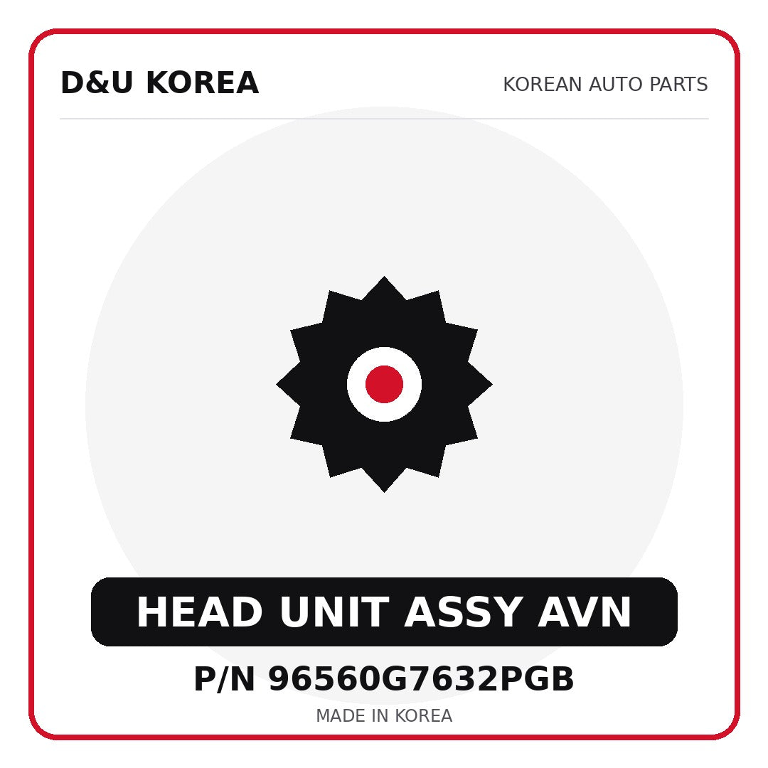 Genuine Mobis HEAD UNIT ASSY AVN 96560G7632PGB - Korean auto parts from D&U Korea
