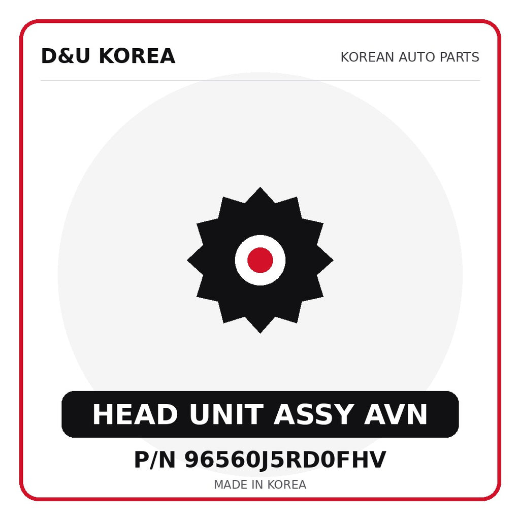 Genuine Mobis HEAD UNIT ASSY AVN 96560J5RD0FHV - Korean auto parts from D&U Korea