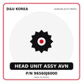 Genuine Mobis HEAD UNIT ASSY AVN 96560J6000 for Korean vehicles | D&U Korea