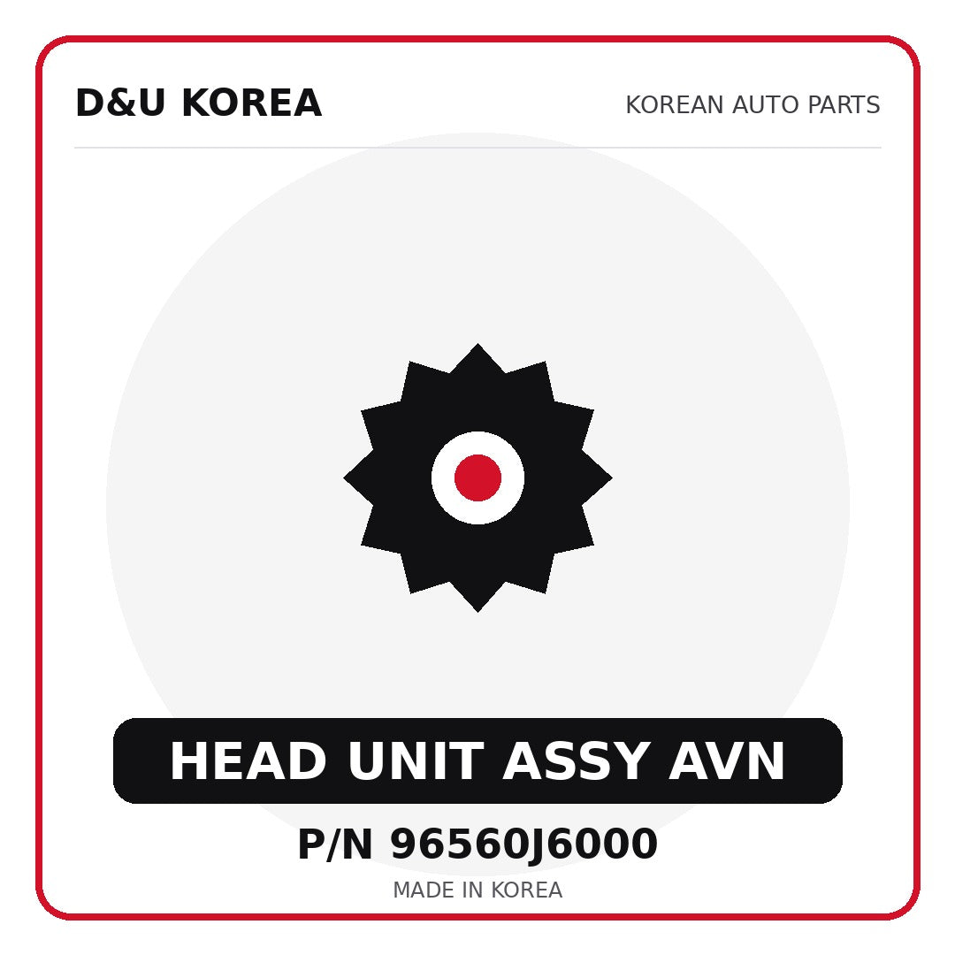 Genuine Mobis HEAD UNIT ASSY AVN 96560J6000 for Korean vehicles | D&U Korea