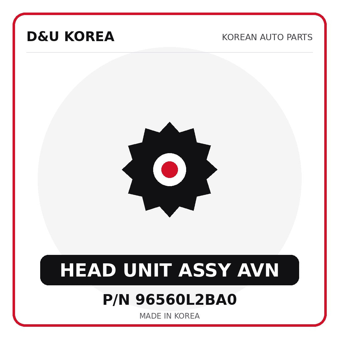 Genuine Mobis HEAD UNIT ASSY AVN 96560L2BA0 for Korean vehicles | D&U Korea