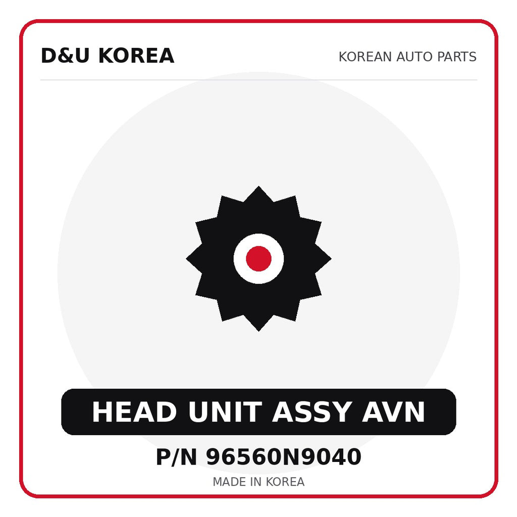 Genuine Mobis HEAD UNIT ASSY AVN 96560N9040 - Korean auto parts from D&U Korea