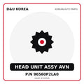 Genuine Mobis HEAD UNIT ASSY AVN 96560P2LA0 - Korean auto parts from D&U Korea