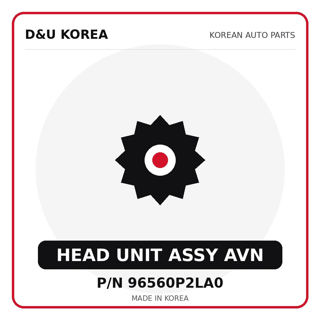 Genuine Mobis HEAD UNIT ASSY AVN 96560P2LA0 - Korean auto parts from D&U Korea