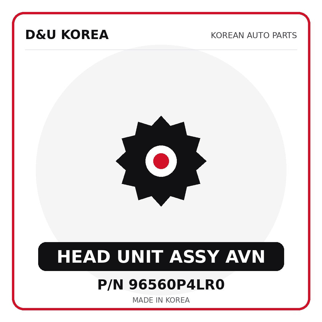 Genuine Mobis HEAD UNIT ASSY AVN 96560P4LR0 - Korean auto parts from D&U Korea