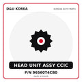 Genuine Mobis HEAD UNIT ASSY CCIC 96560T4CB0 for Korean vehicles | D&U Korea