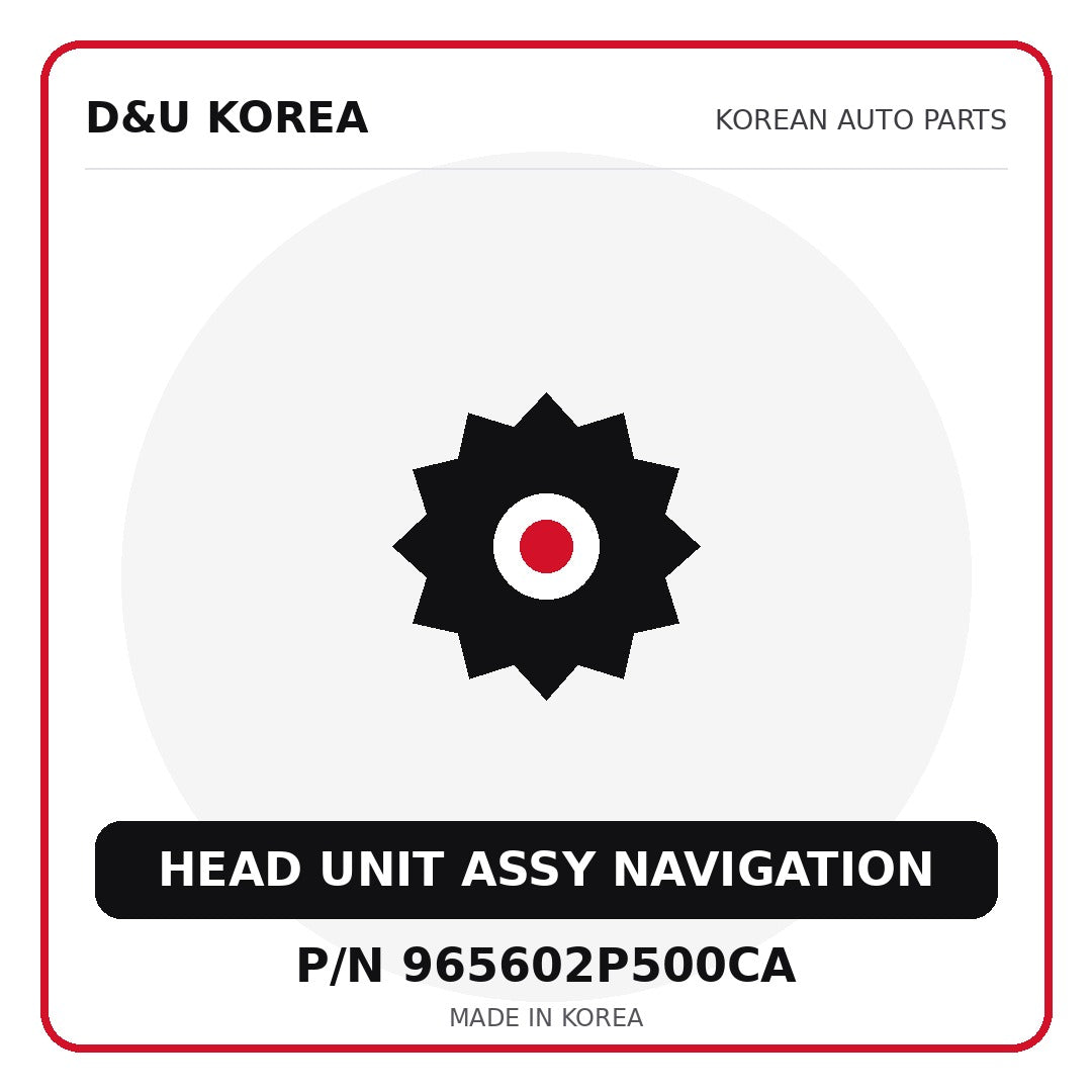 Genuine Mobis HEAD UNIT ASSY NAVIGATION 965602P500CA - Korean auto parts from D&U Korea