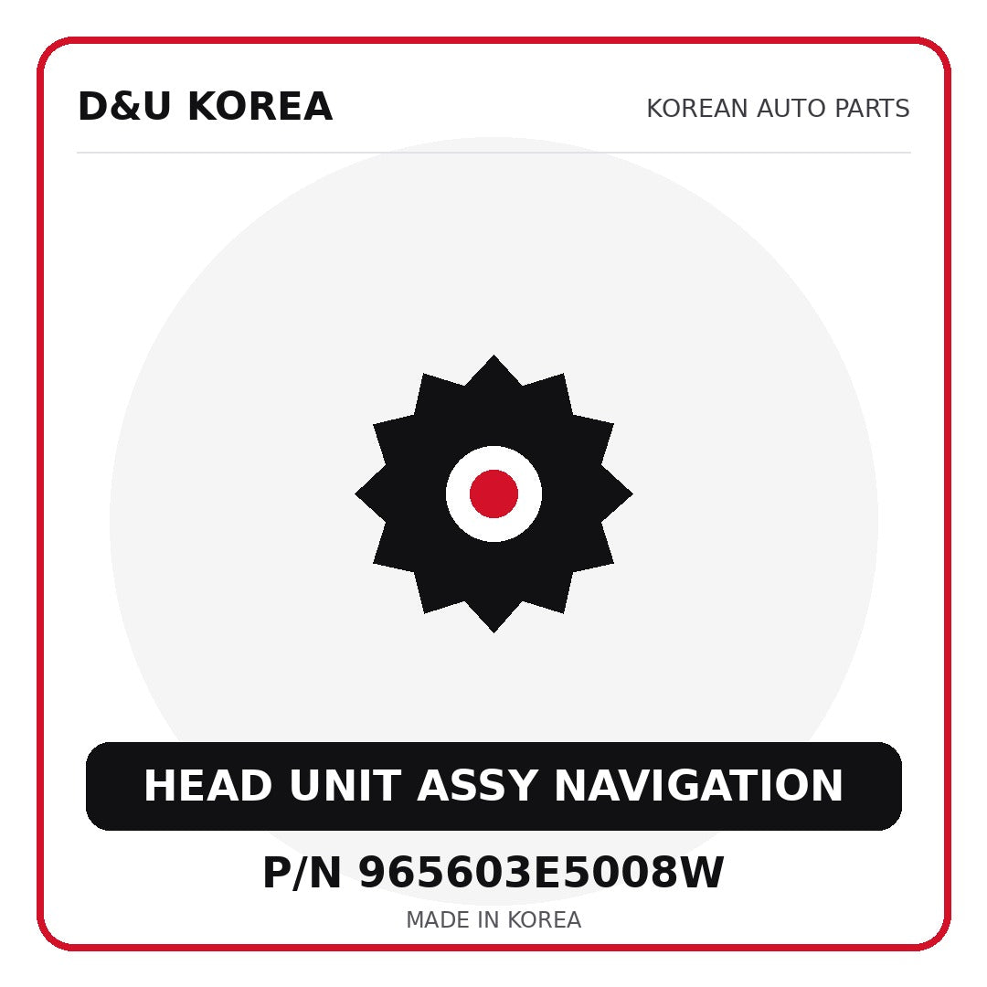 Genuine Mobis HEAD UNIT ASSY NAVIGATION 965603E5008W for Korean vehicles | D&U Korea