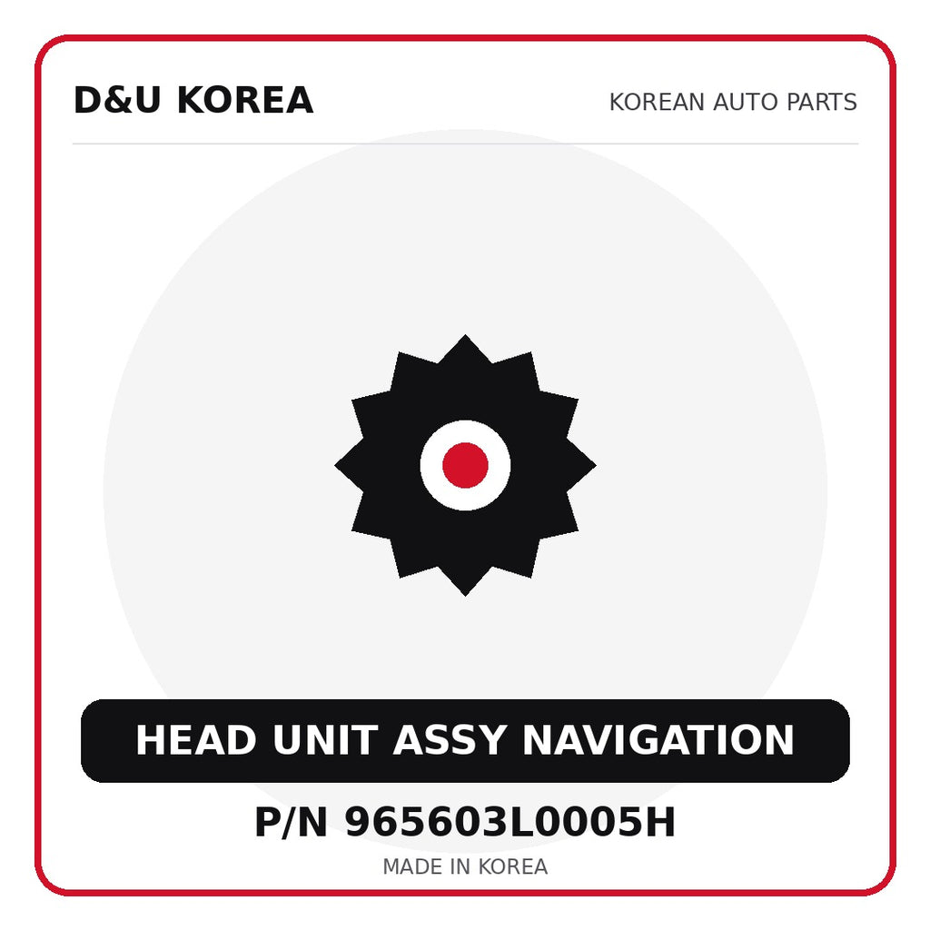Genuine Mobis HEAD UNIT ASSY NAVIGATION 965603L0005H - Korean auto parts from D&U Korea