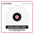 Genuine Mobis HEADLINING ASSY 0K2B368030K05 for Korean vehicles | D&U Korea