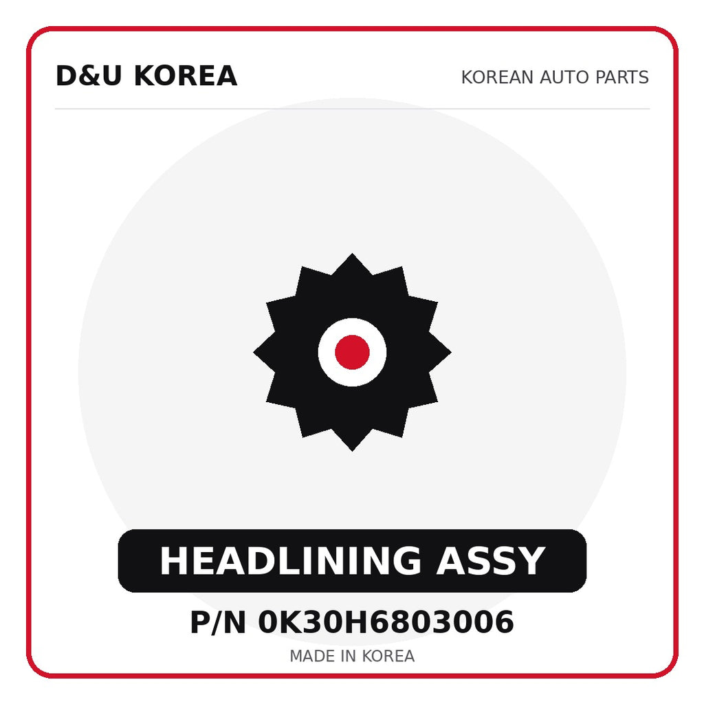 Genuine Mobis HEADLINING ASSY 0K30H6803006 - Korean auto parts from D&U Korea