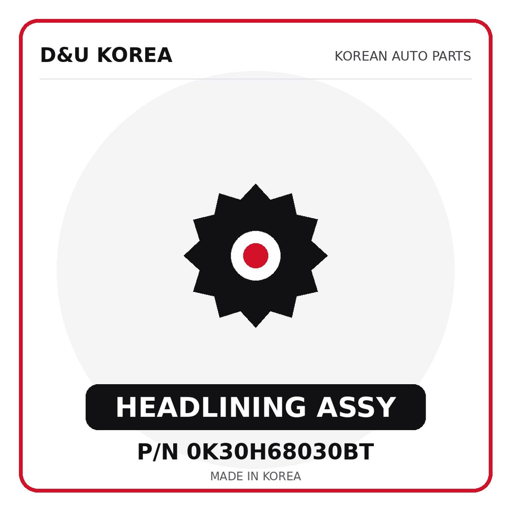 Genuine Mobis HEADLINING ASSY 0K30H68030BT for Korean vehicles | D&U Korea