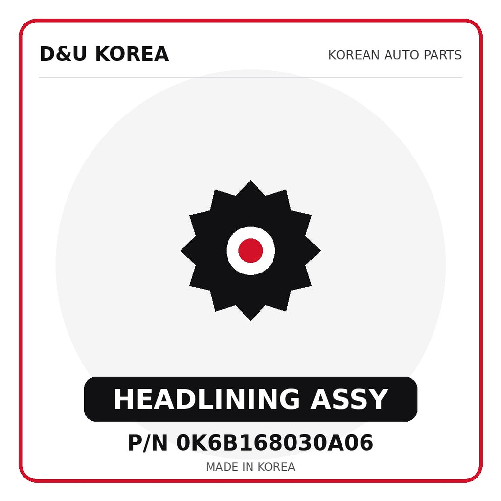 Genuine Mobis HEADLINING ASSY 0K6B168030A06 for Korean vehicles | D&U Korea