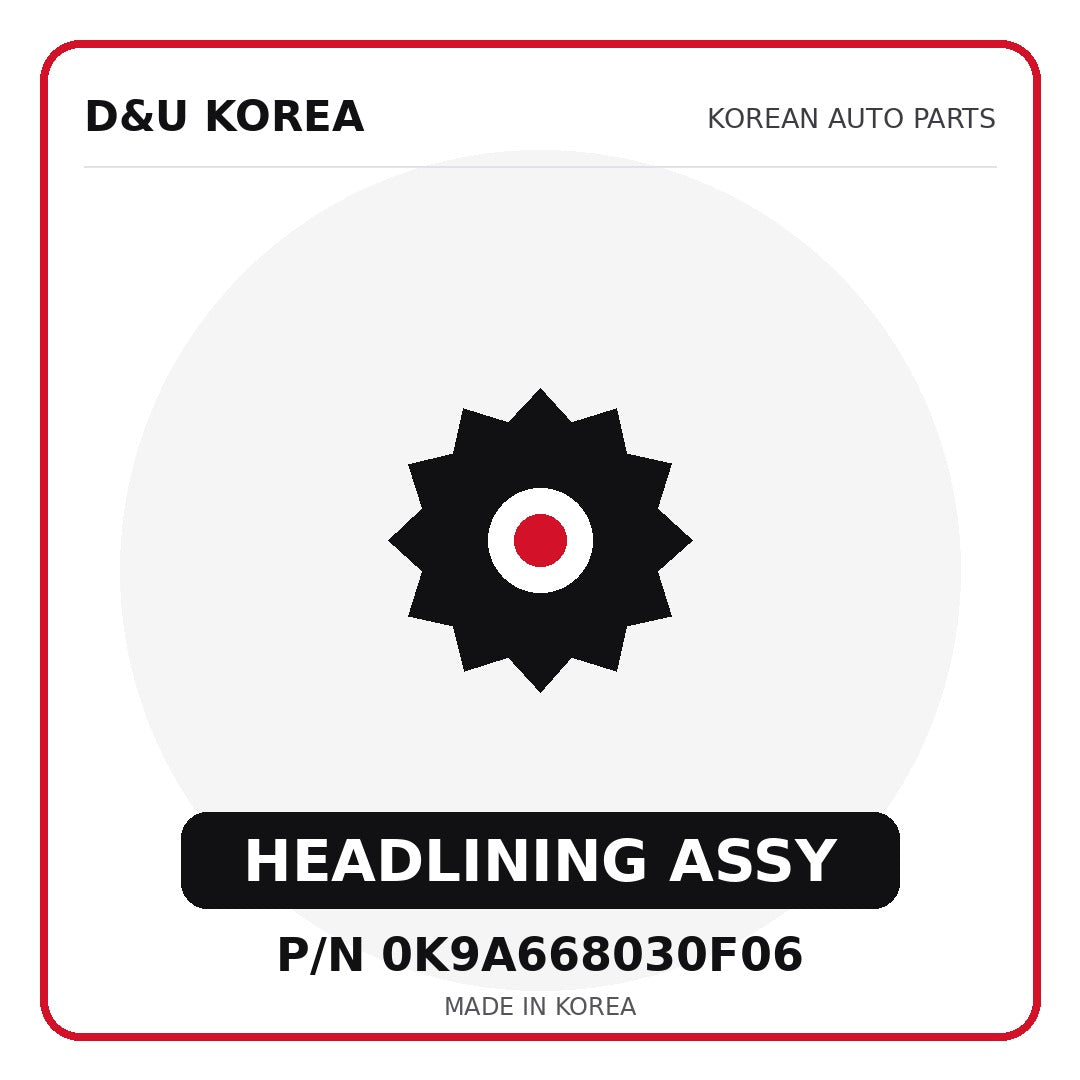 Genuine Mobis HEADLINING ASSY 0K9A668030F06 - Korean auto parts from D&U Korea