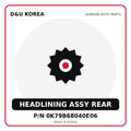 Genuine Mobis HEADLINING ASSY REAR 0K79B68040E06 - Korean auto parts from D&U Korea