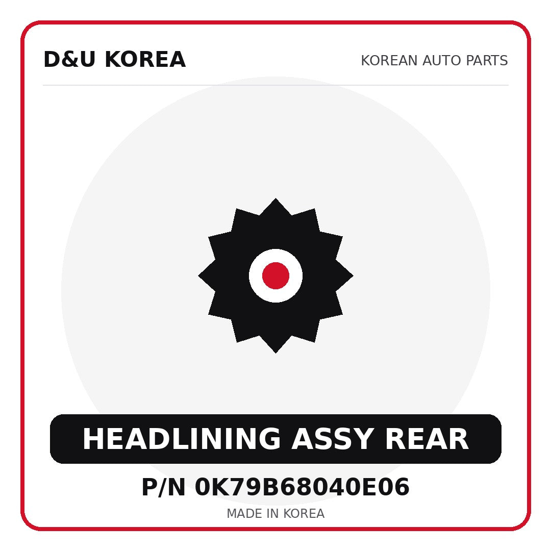 Genuine Mobis HEADLINING ASSY REAR 0K79B68040E06 - Korean auto parts from D&U Korea