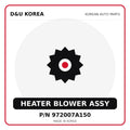 Genuine Mobis HEATER BLOWER ASSY 972007A150 for Korean vehicles | D&U Korea