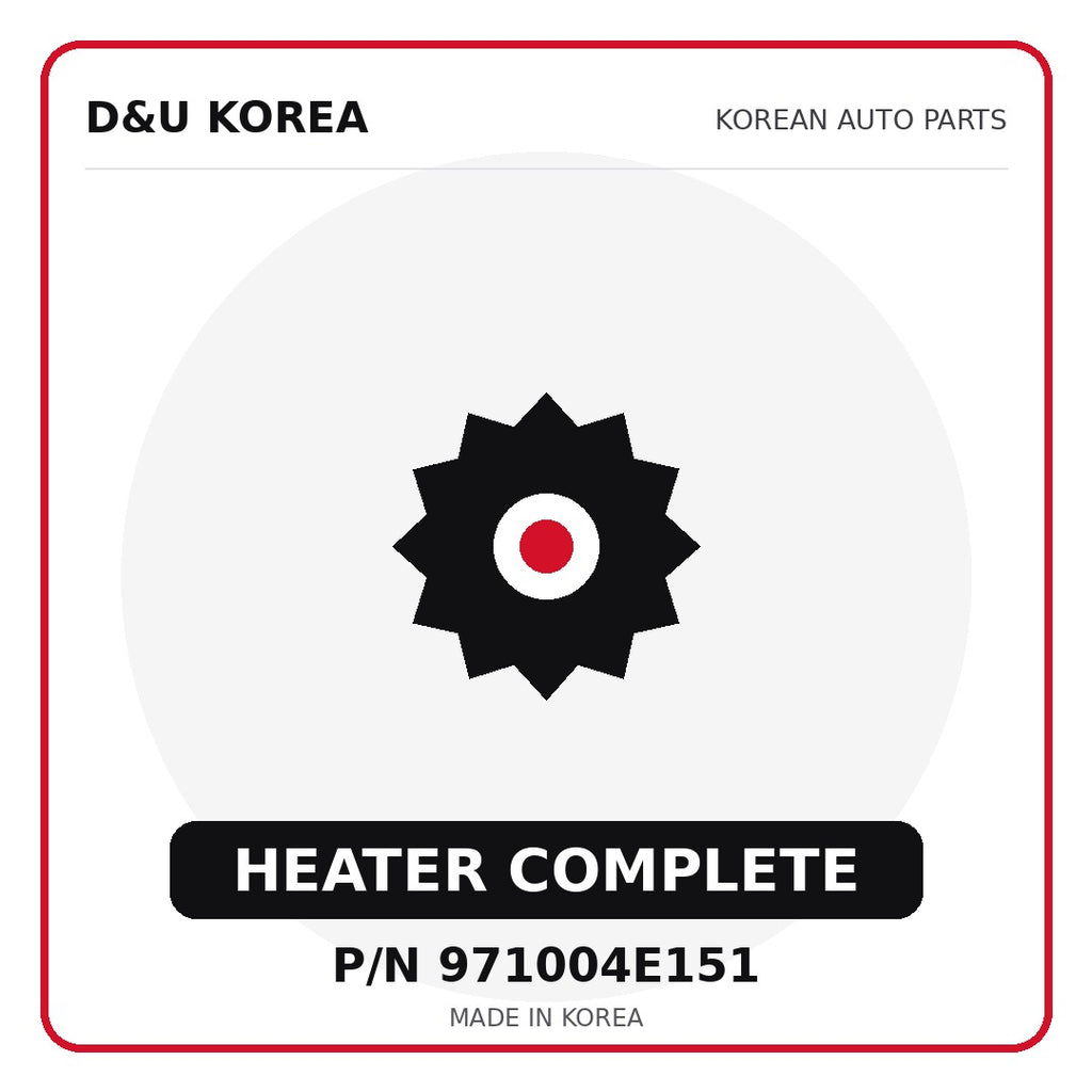 Genuine Mobis HEATER COMPLETE 971004E151 for Korean vehicles | D&U Korea