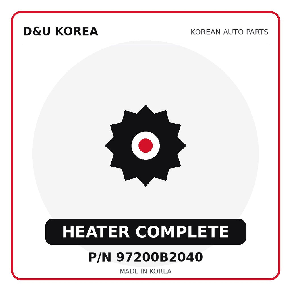 Genuine Mobis HEATER COMPLETE 97200B2040 - Korean auto parts from D&U Korea