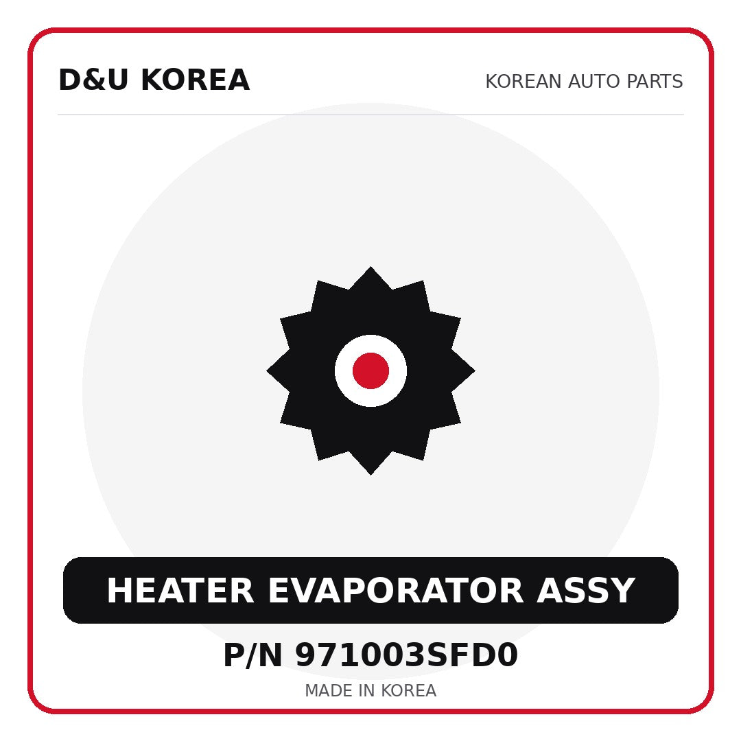 Genuine Mobis HEATER EVAPORATOR ASSY 971003SFD0 for Korean vehicles | D&U Korea