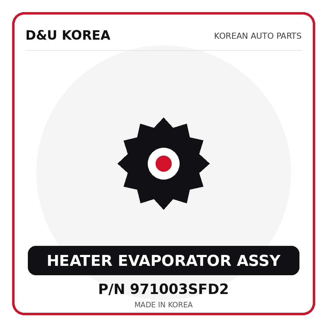 Genuine Mobis HEATER EVAPORATOR ASSY 971003SFD2 for Korean vehicles | D&U Korea