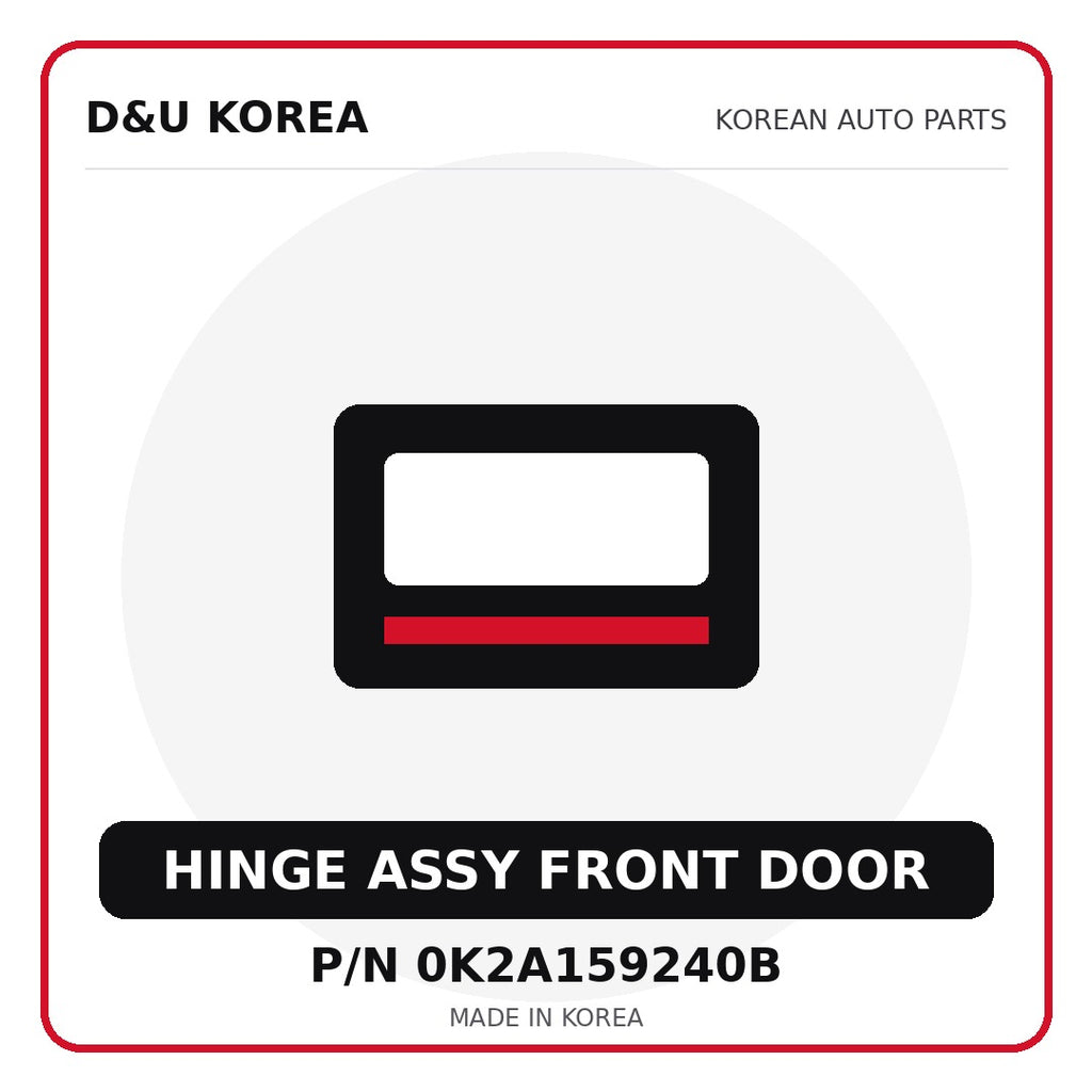 Genuine Mobis HINGE ASSY FRONT DOOR 0K2A159240B - Korean auto parts from D&U Korea