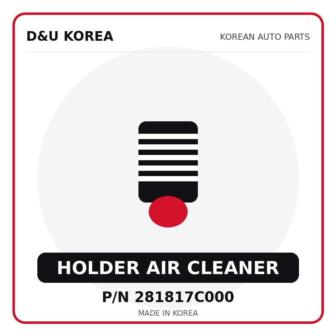 Genuine Mobis HOLDER AIR CLEANER 281817C000 - Korean auto parts from D&U Korea