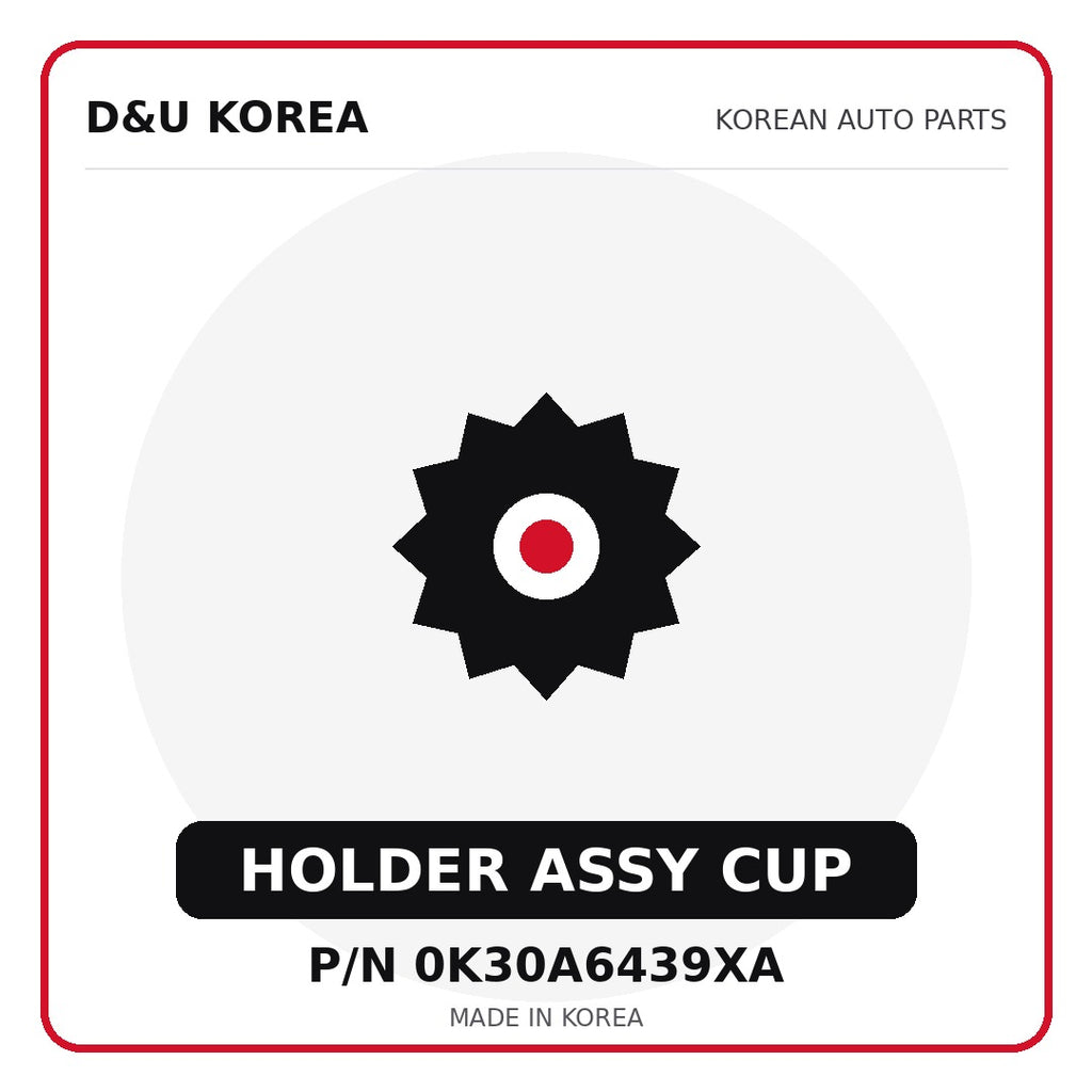Genuine Mobis HOLDER ASSY CUP 0K30A6439XA - Korean auto parts from D&U Korea